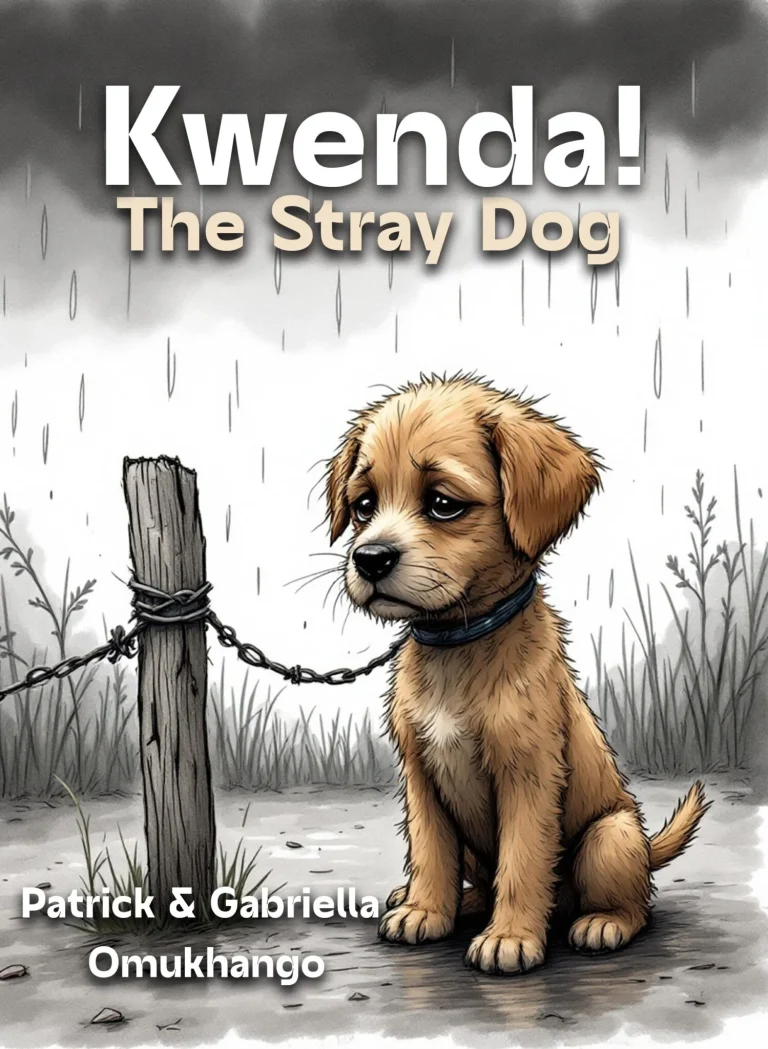 Kwenda! the Stray Dog By Patrick & Gabriella Omukhango