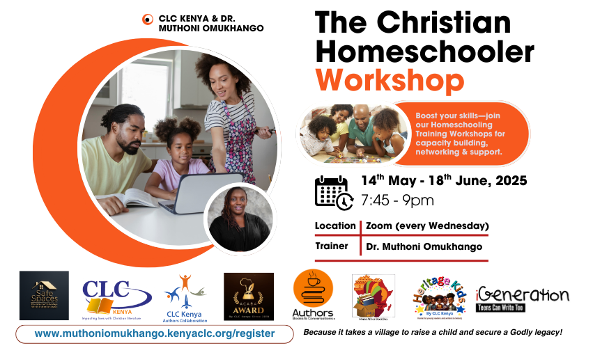 The Christian Homeschooler's Workshop with CLC Kenya and Dr. Muthoni Omukhango